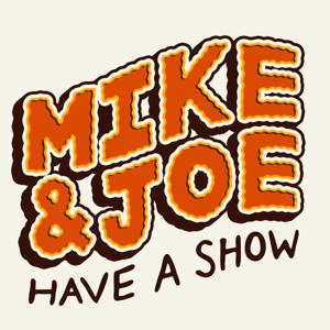 Mike and Joe Have a Show