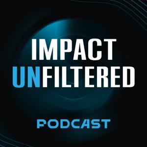 Impact Unfiltered