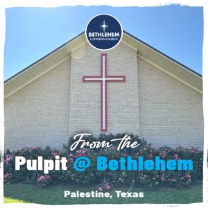 From the Pulpit @ Bethlehem