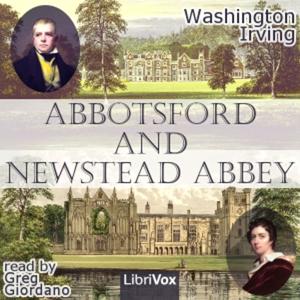 Abbotsford and Newstead Abbey by Washington Irving (1783 - 1859)