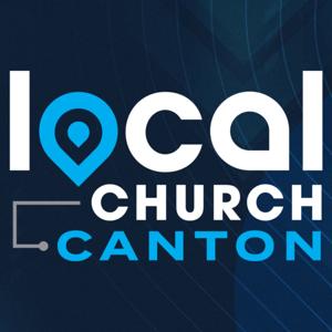 Local Church Canton | Sermons