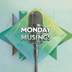 Monday Musings with Kissa