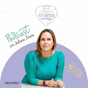 Neurocrianza Contigo con Juliana Triana