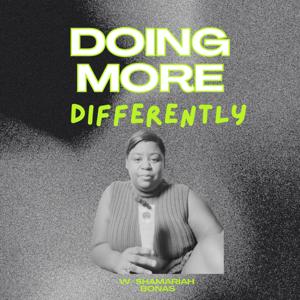 Doing the most, differently