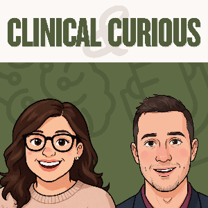 Clinical and Curious