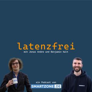 Latenzfrei: Ein Podcast von Smartzone.de