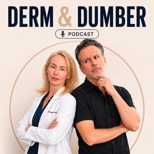 Derm and Dumber