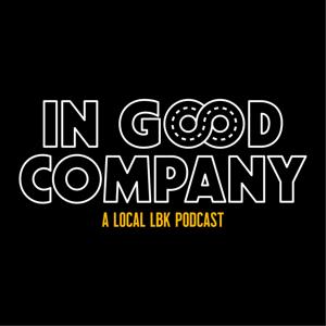 In Good Company: A Local LBK Podcast
