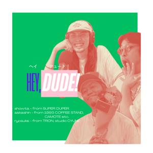 Hey, dude!