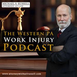 The Western PA Work Injury Podcast