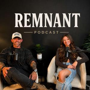 REMNANT PODCAST