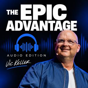 The EPIC Advantage with Vic Keller