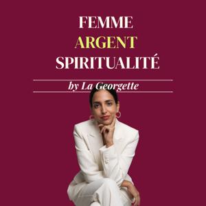 Femme, Argent, Spiritualité