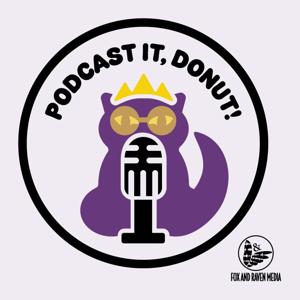 Podcast it, Donut!