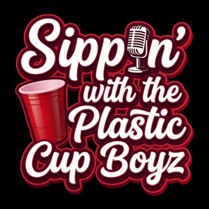 Sippin With The Plastic Cup Boyz