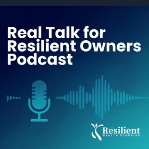 Real Talk for Resilient Owners