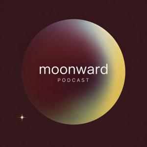 Moonward Podcast