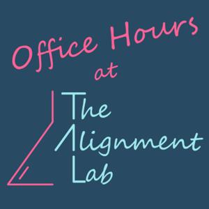 Office Hours at The Alignment Lab