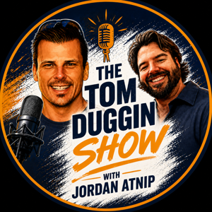 The Tom Duggin Show with Jordan Atnip
