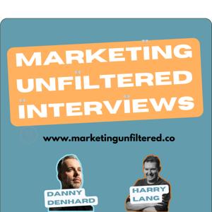 Marketing Unfiltered Interviews
