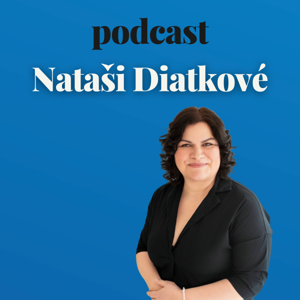Podcast Nataši Diatkové