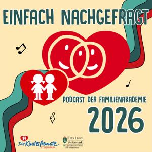 Staffel 2026 - Podcast der Familienakademie der Kinderfreunde Steiermark – Einfach nachgefragt!