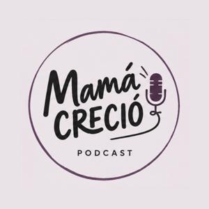 Mamá creció
