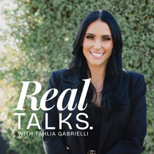 Real Talks with Tahlia Gabrielli