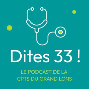 Dites 33 ! Le podcat de la CPTS du Grand Lons