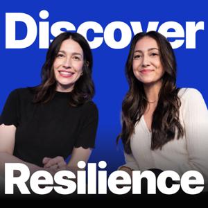 Discover Resilience: The Podcast