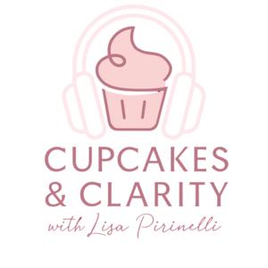 Cupcakes and Clarity | Joy, Connection, and Alignment with Life Coach Lisa Pirinelli