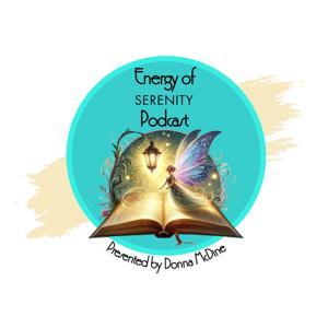 Donna McDine's Energy of Serenity Podcast