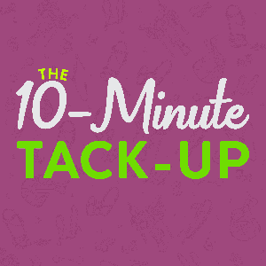 The 10-Minute Tack-Up