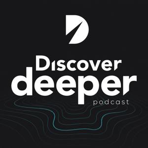 Discover Deeper Podcast