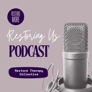 Restoring Us