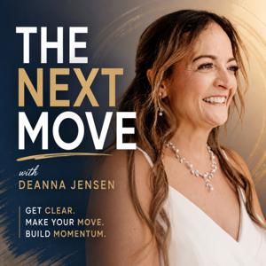 The Next Move with Deanna Jensen