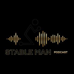 The Stable Man Podcast