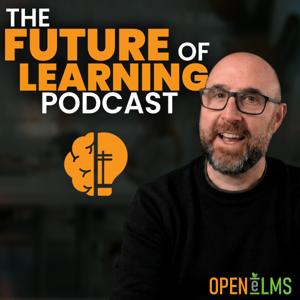 The Future of Learning Podcast