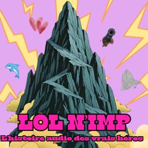 Lol N'imp, l'histoire audio des vrais héros (les vrais, pas les faux !) | Parodie mythologique & Fiction audio comique