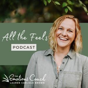 All the Feels with Lauren Carlisle Brown