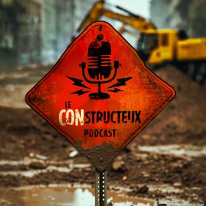 Le CONstructeux Podcast