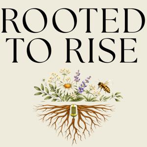 Rooted To Rise: Real Talk for Women Ready to Grow