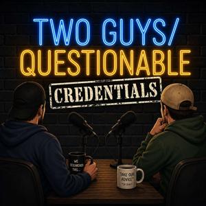 Two Guys/Questionable Credentials