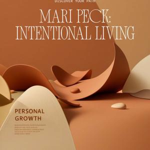 Mari Peck: Intentional Living