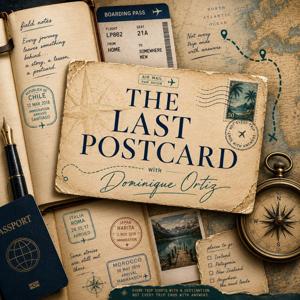 The Last Postcard with Dominique Ortiz