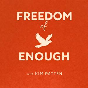 Freedom of Enough