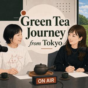 Green Tea Journey from Tokyo - A good brew, a good day. -