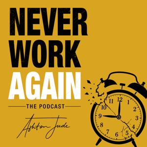 Never Work Again