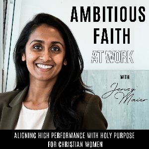 Ambitious Faith at Work | Performance, Identity, Purpose, Corporate, Leadership
