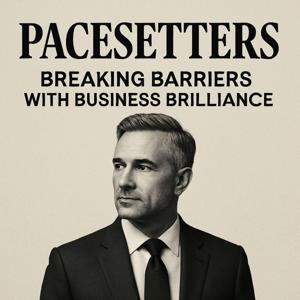 Pacesetters Breaking Barriers with Business Brilliance